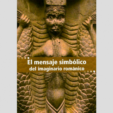 El mensaje simbólico del imaginario románico