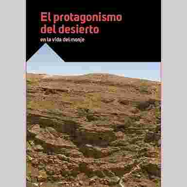 El Protagonismo del desierto en la vida del monje