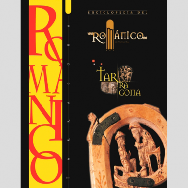 Enciclopedia del románico. Tarragona (1 tomo)