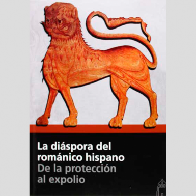 La diáspora del románico hispano: De la protección al expolio