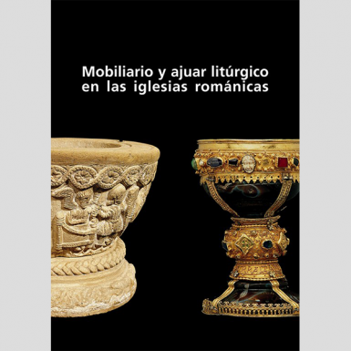 Mobiliario y ajuar litúrgico en las iglesias románicas