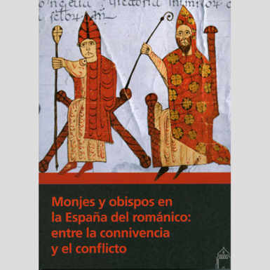 Monjes y obispos en la España del románico: entre la convivencia y el conflicto