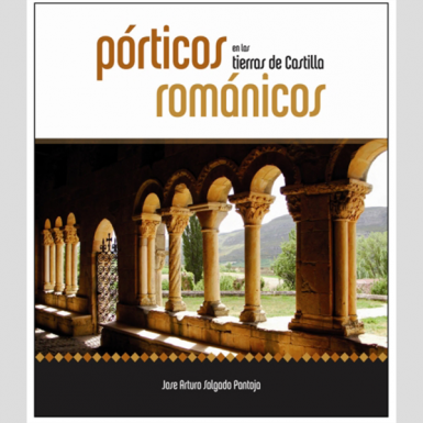 Pórticos románicos en las tierras de Castilla
