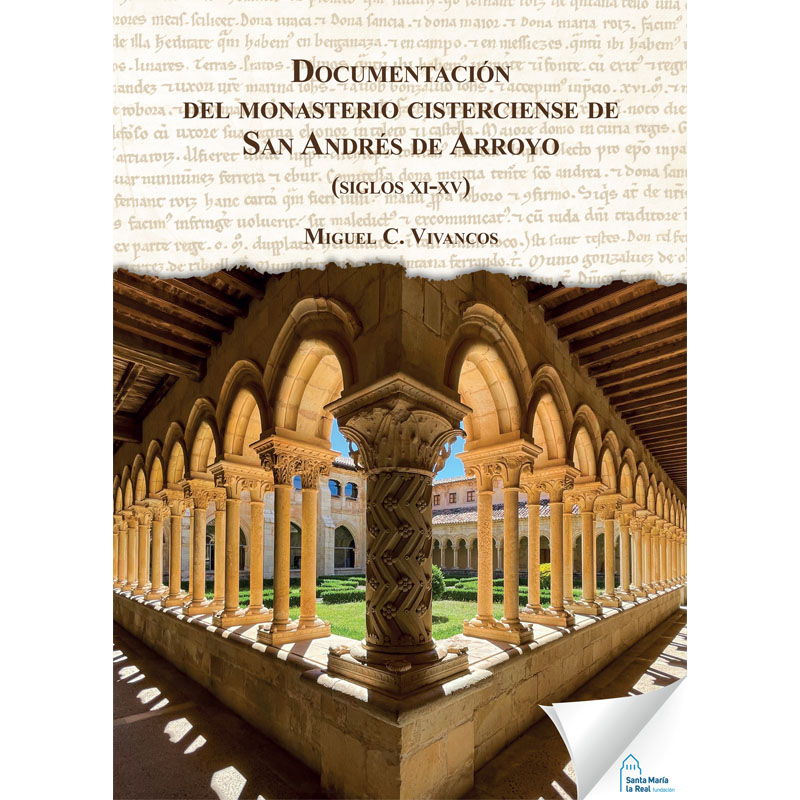 Documentación del monasterio cisterciense de San Andrés de Arroyo (siglos XI al XV)