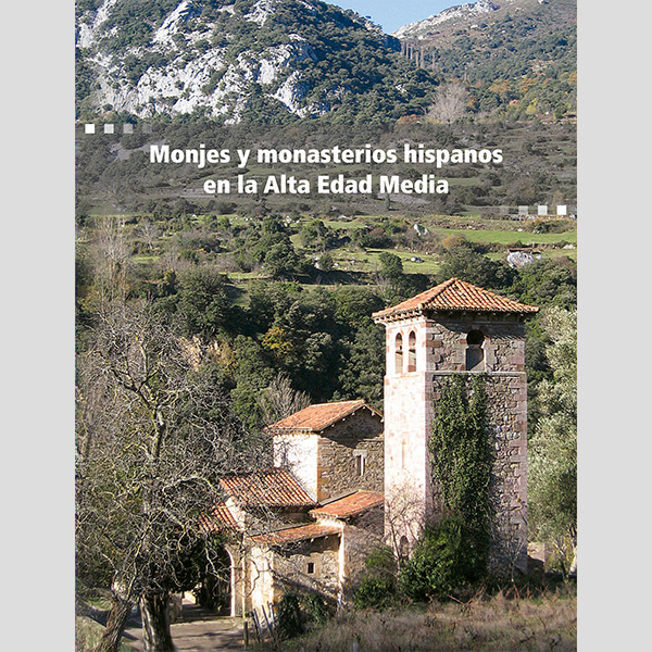 Monjes y monasterios hispanos en la Alta Edad Media